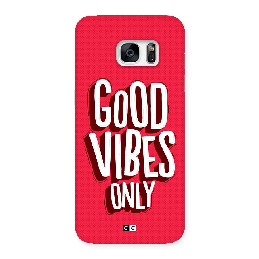 Good Vibes Only Pop Art Back Case for Galaxy S7 Edge