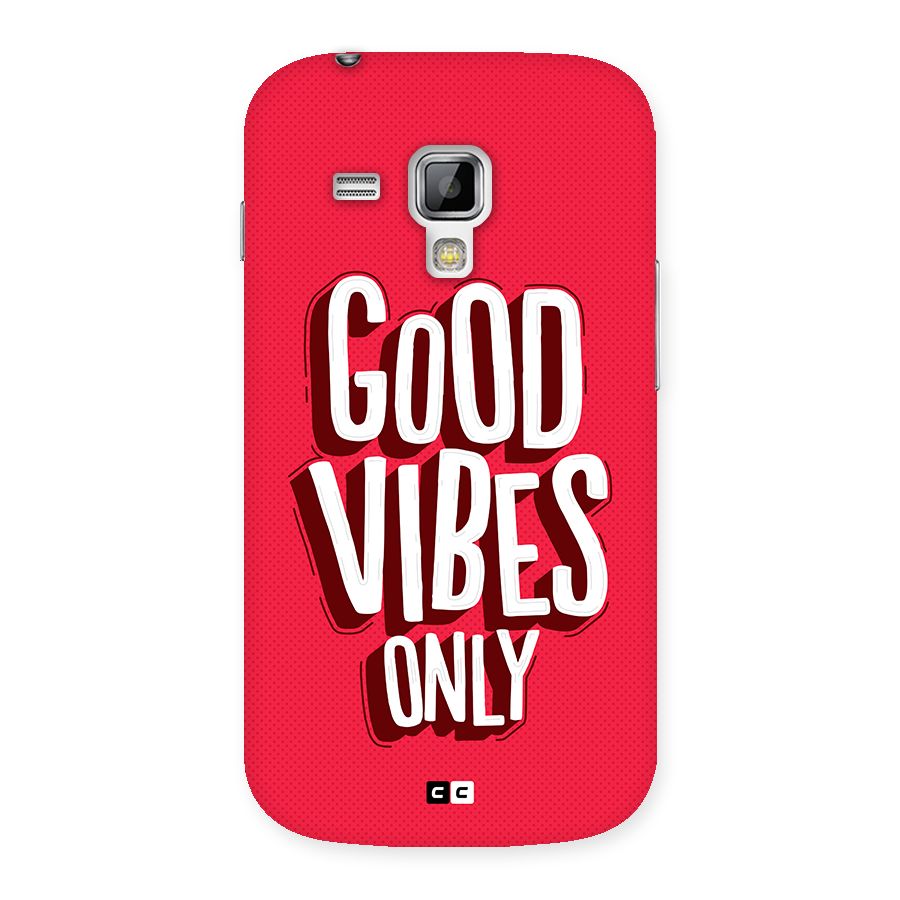 Good Vibes Only Pop Art Back Case for Galaxy S Duos