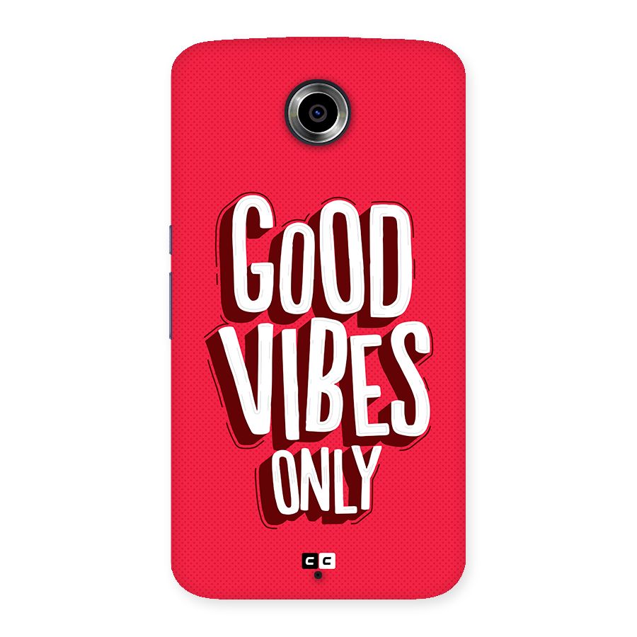 Good Vibes Only Pop Art Back Case for Google Nexus 6