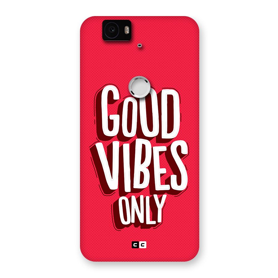 Good Vibes Only Pop Art Back Case for Google Nexus 6P