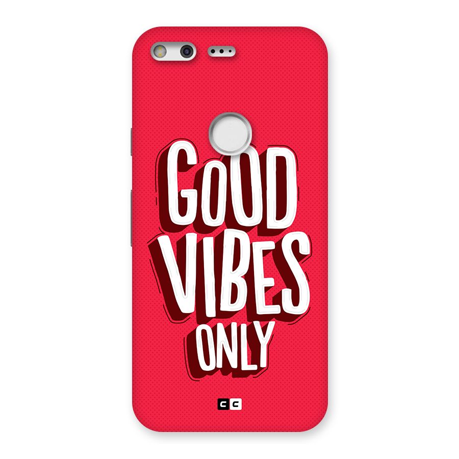 Good Vibes Only Pop Art Back Case for Google Pixel