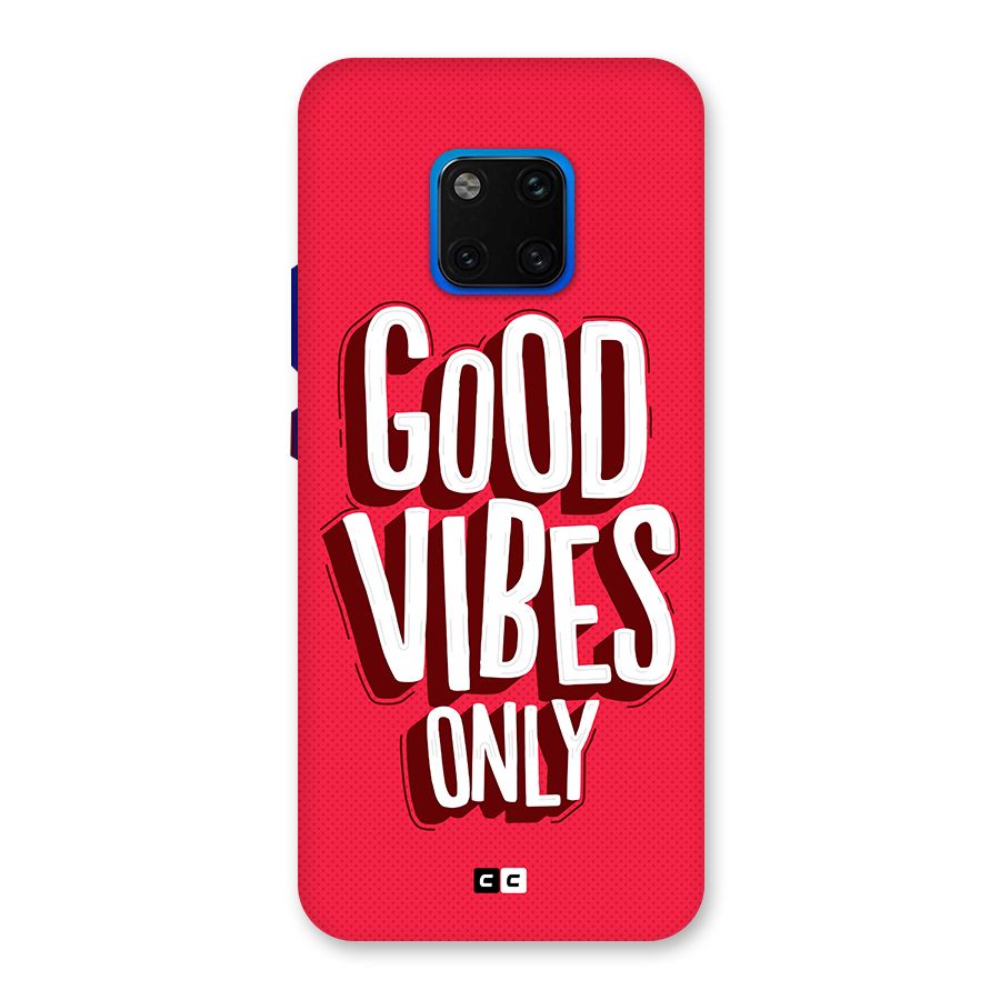 Good Vibes Only Pop Art Back Case for Huawei Mate 20 Pro