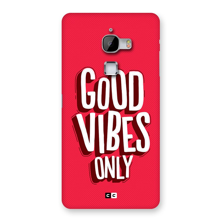Good Vibes Only Pop Art Back Case for LeTV Le Max