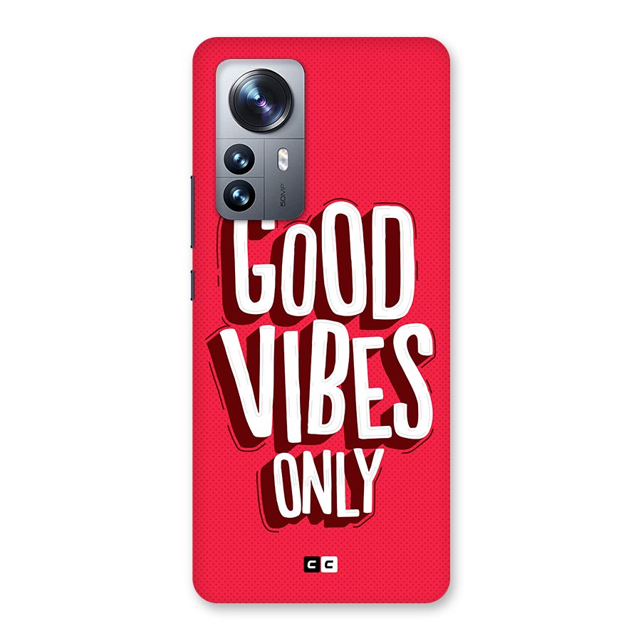 Good Vibes Only Pop Art Back Case for Xiaomi 12 Pro