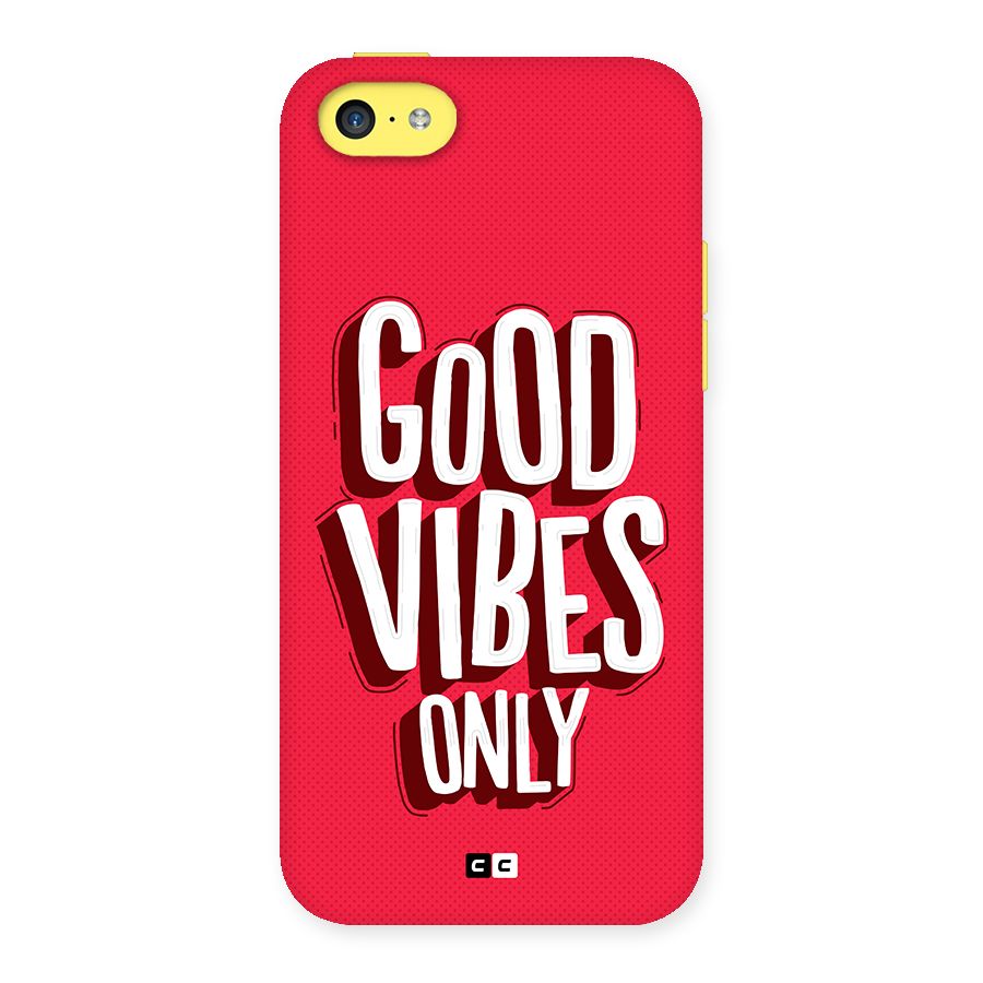 Good Vibes Only Pop Art Back Case for iPhone 5C