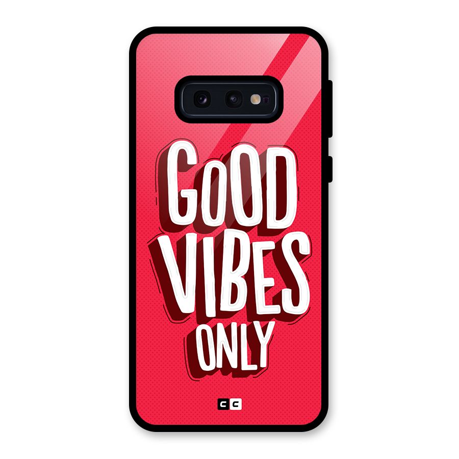 Good Vibes Only Pop Art Glass Back Case for Galaxy S10e