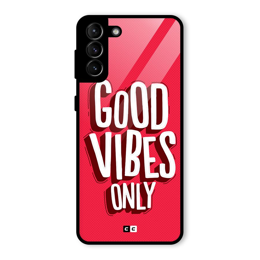 Good Vibes Only Pop Art Glass Back Case for Galaxy S21 Plus