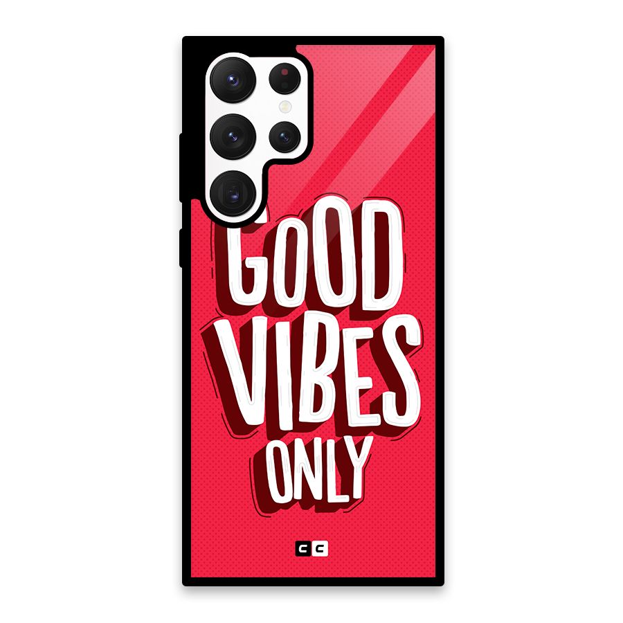 Good Vibes Only Pop Art Glass Back Case for Galaxy S22 Ultra 5G