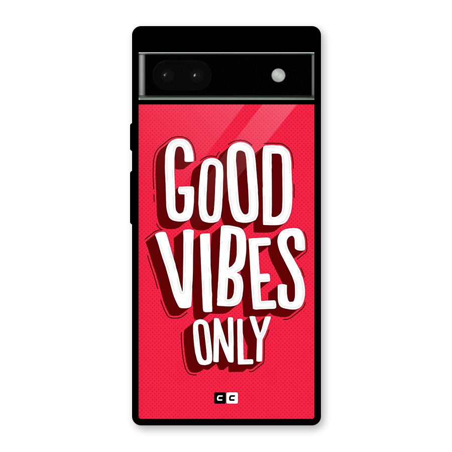 Good Vibes Only Pop Art Glass Back Case for Google Pixel 6a