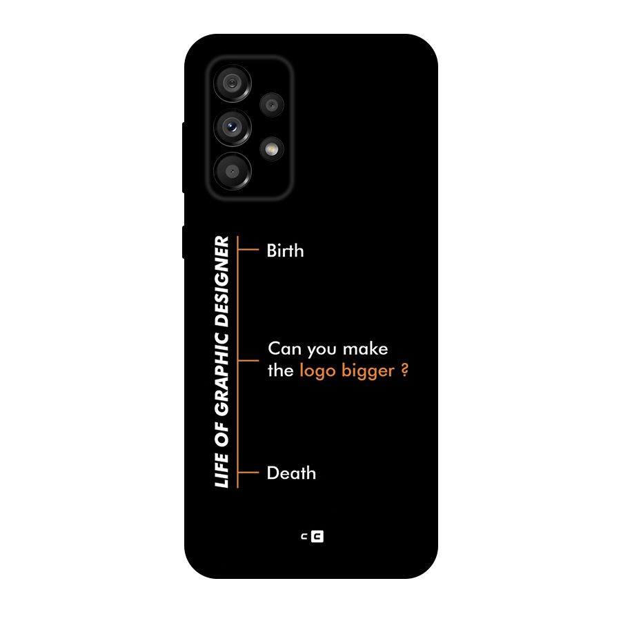 Graphic Designer Life Back Case for Galaxy A73 5G
