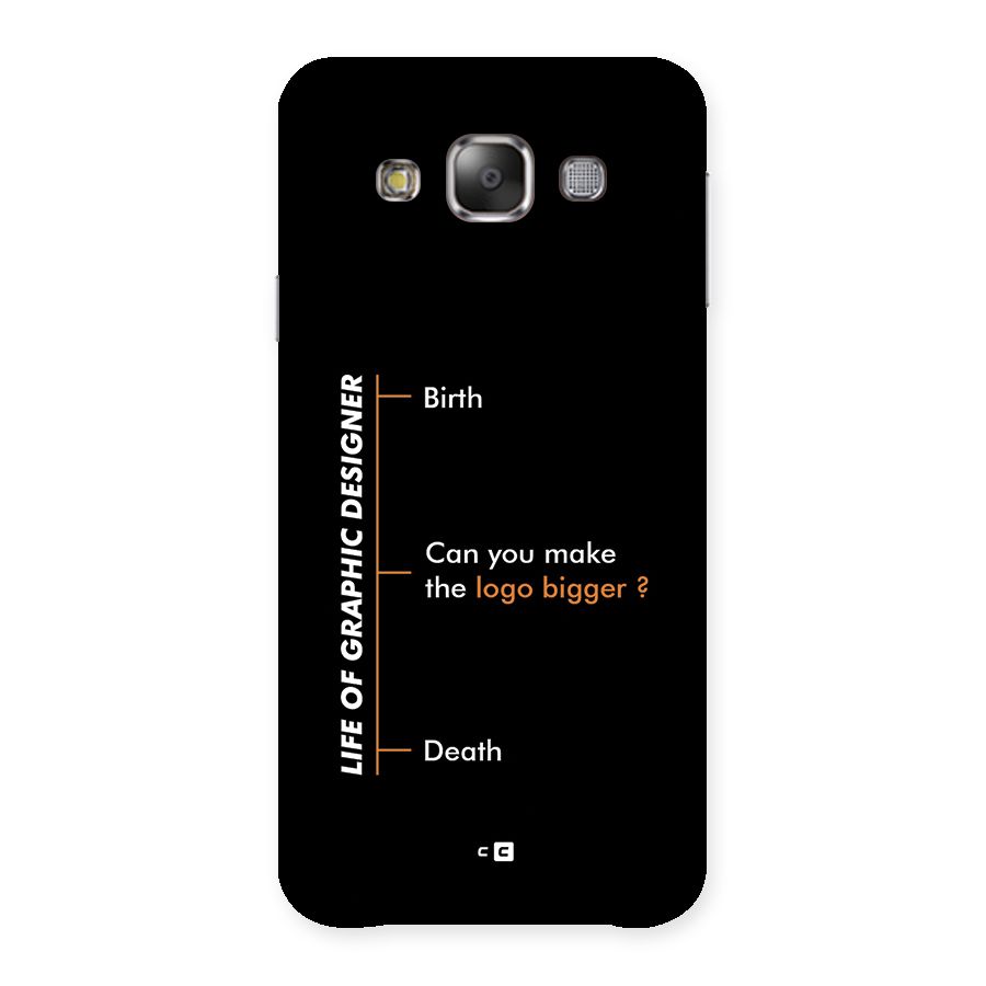 Graphic Designer Life Back Case for Galaxy E7