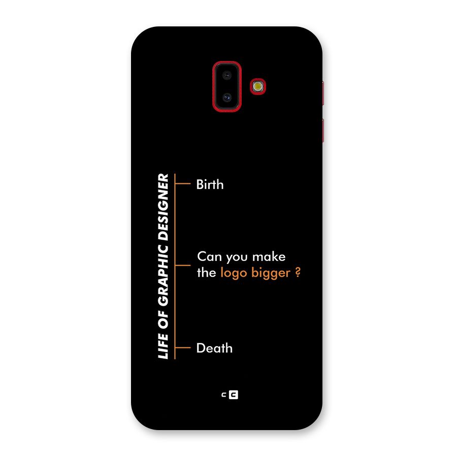 Graphic Designer Life Back Case for Galaxy J6 Plus