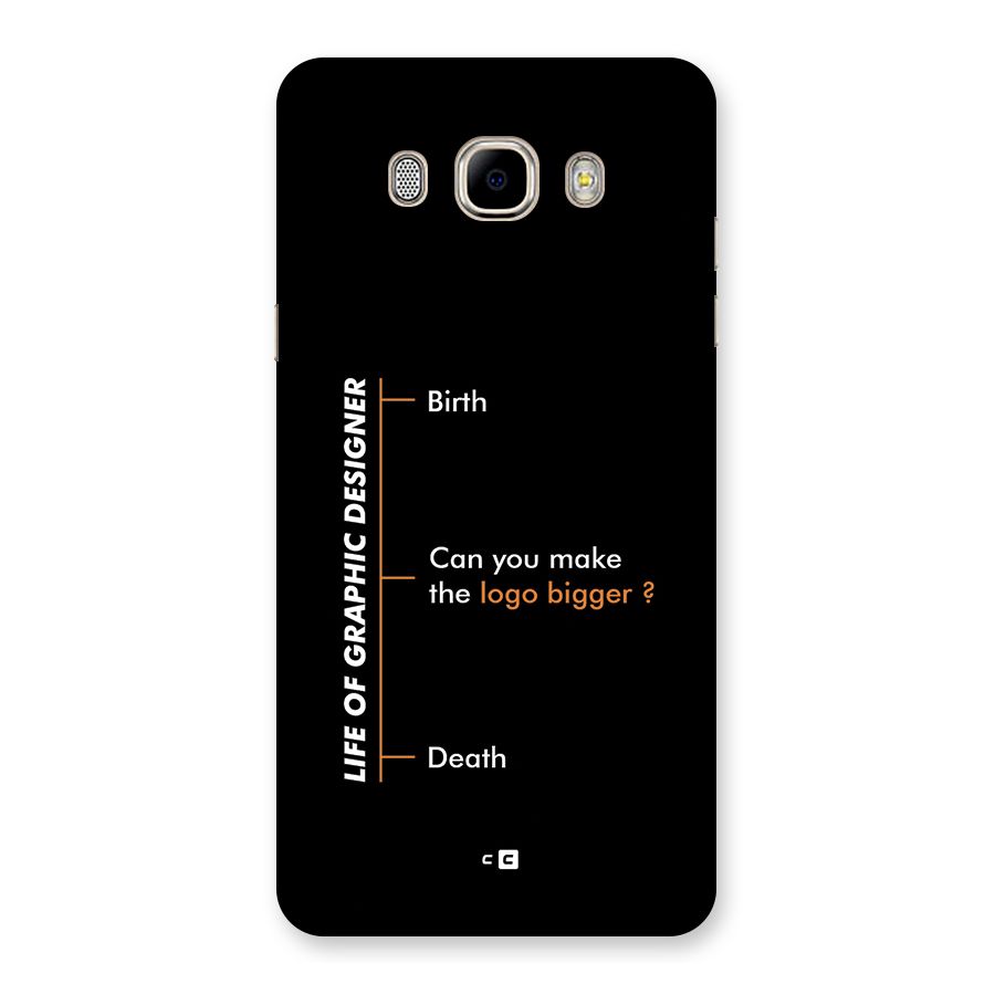 Graphic Designer Life Back Case for Galaxy J7 2016