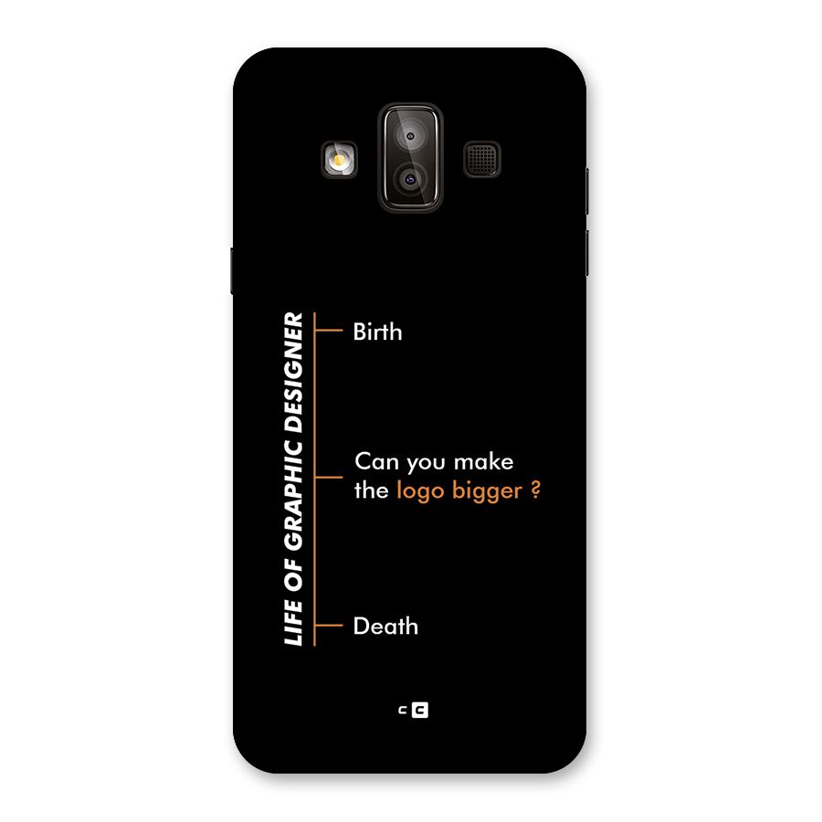 Graphic Designer Life Back Case for Galaxy J7 Duo