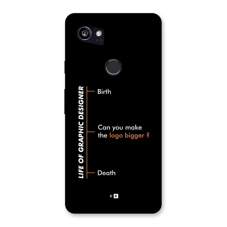 Graphic Designer Life Back Case for Google Pixel 2 XL