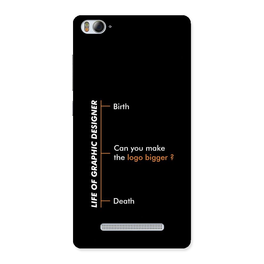 Graphic Designer Life Back Case for Mi4i