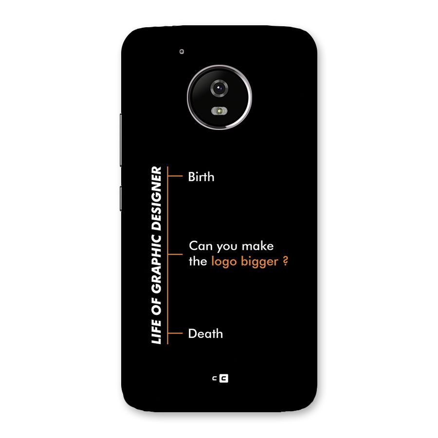 Graphic Designer Life Back Case for Moto G5