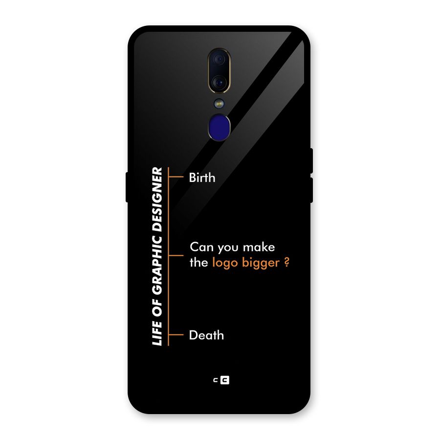 Graphic Designer Life Glass Back Case for Oppo F11