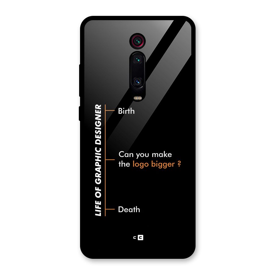 Graphic Designer Life Glass Back Case for Redmi K20