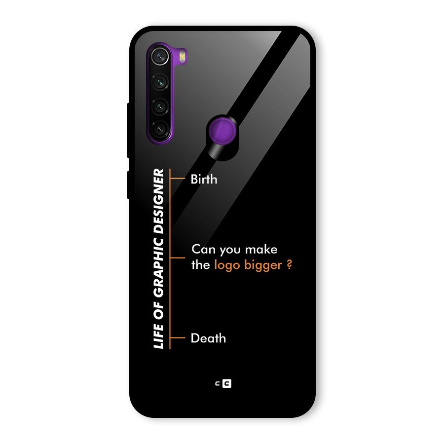 Graphic Designer Life Glass Back Case for Redmi Note 8