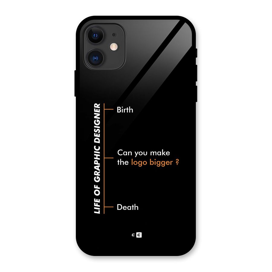 Graphic Designer Life Glass Back Case for iPhone 11