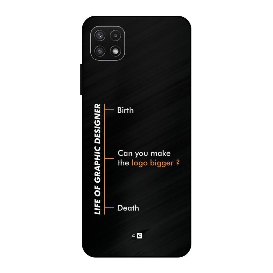 Graphic Designer Life Metal Back Case for Galaxy A22 5G
