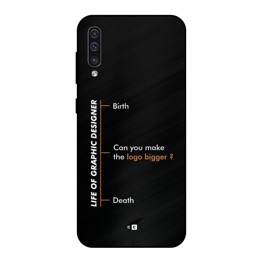 Graphic Designer Life Metal Back Case for Galaxy A50