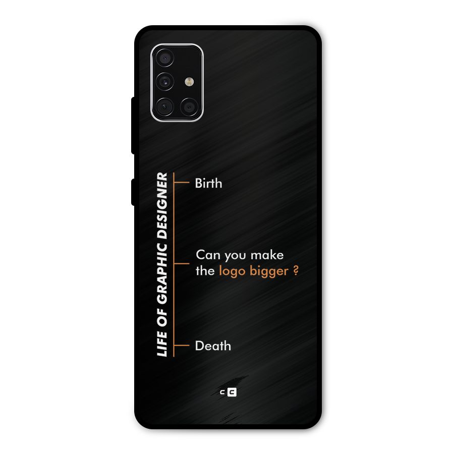 Graphic Designer Life Metal Back Case for Galaxy A51