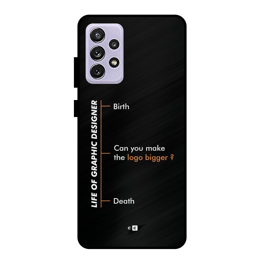 Graphic Designer Life Metal Back Case for Galaxy A72