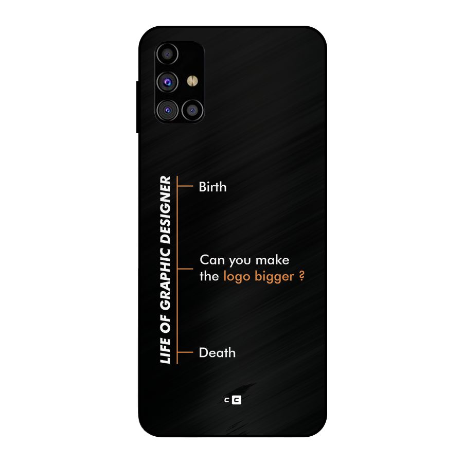 Graphic Designer Life Metal Back Case for Galaxy M31s