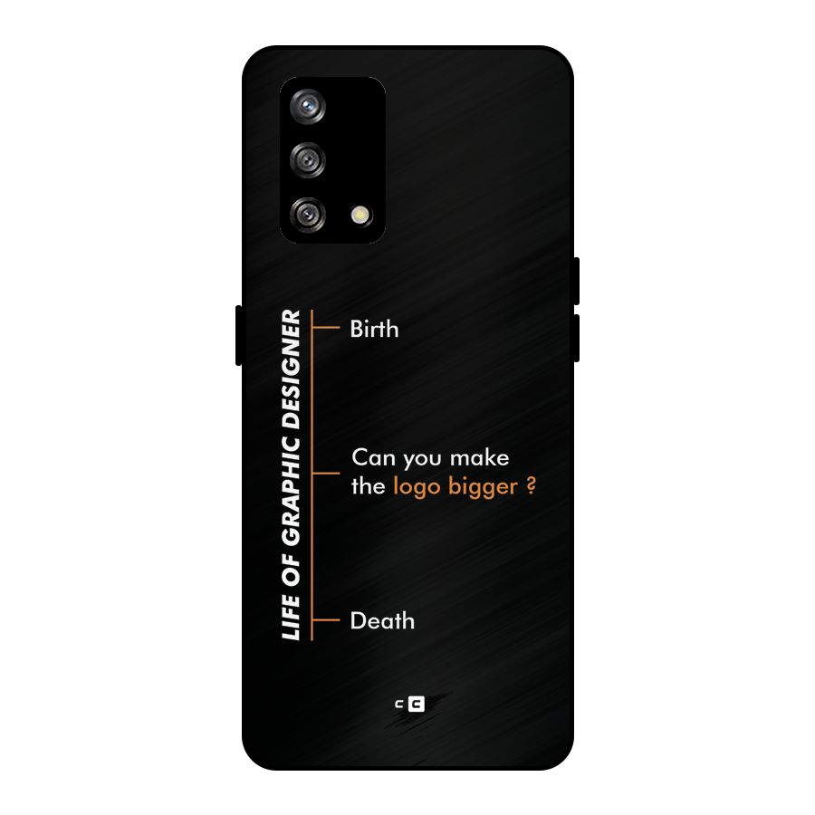 Graphic Designer Life Metal Back Case for Oppo F19