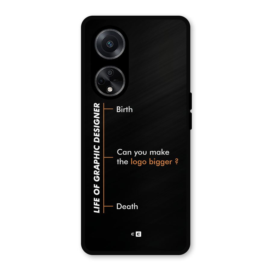 Graphic Designer Life Metal Back Case for Oppo F23
