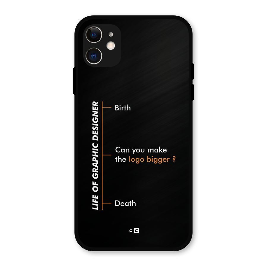 Graphic Designer Life Metal Back Case for iPhone 11