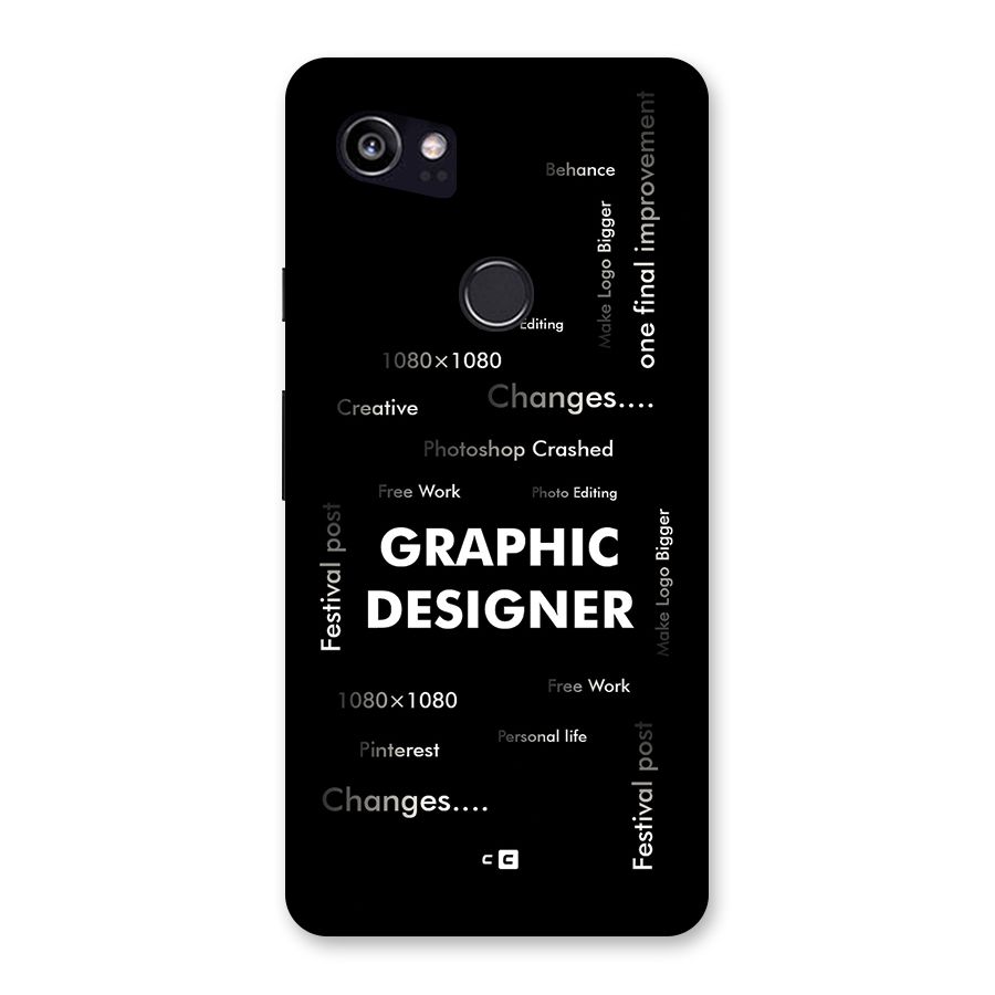 Graphic Designer Struggles Back Case for Google Pixel 2 XL