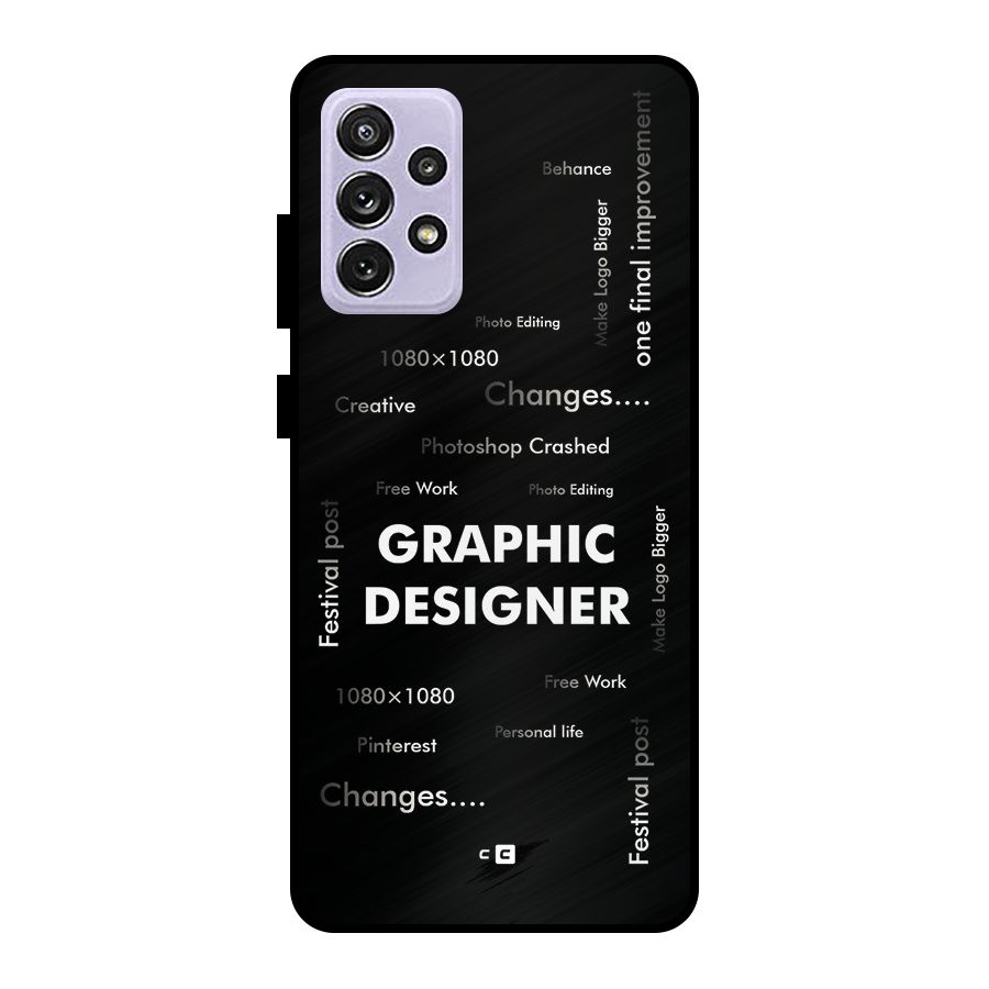 Graphic Designer Struggles Metal Back Case for Galaxy A72