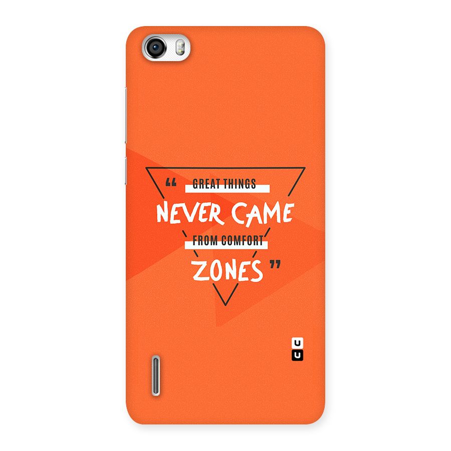 Great Things Comfort Zones Back Case for Honor 6