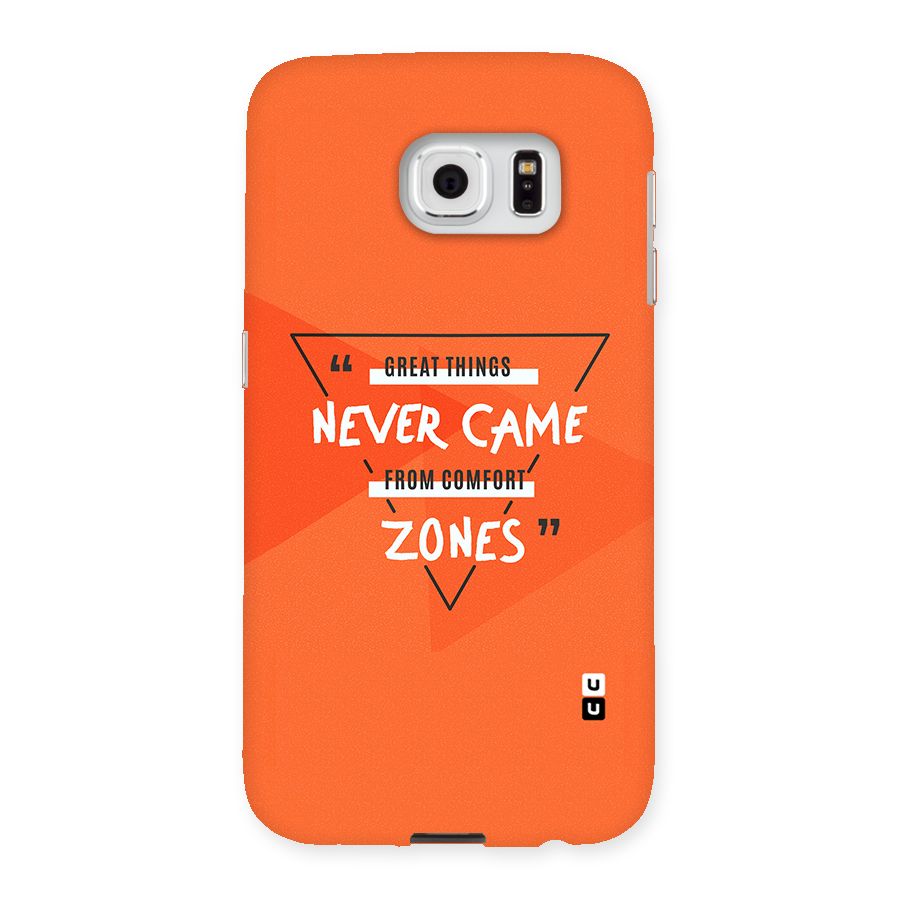 Great Things Comfort Zones Back Case for Samsung Galaxy S6