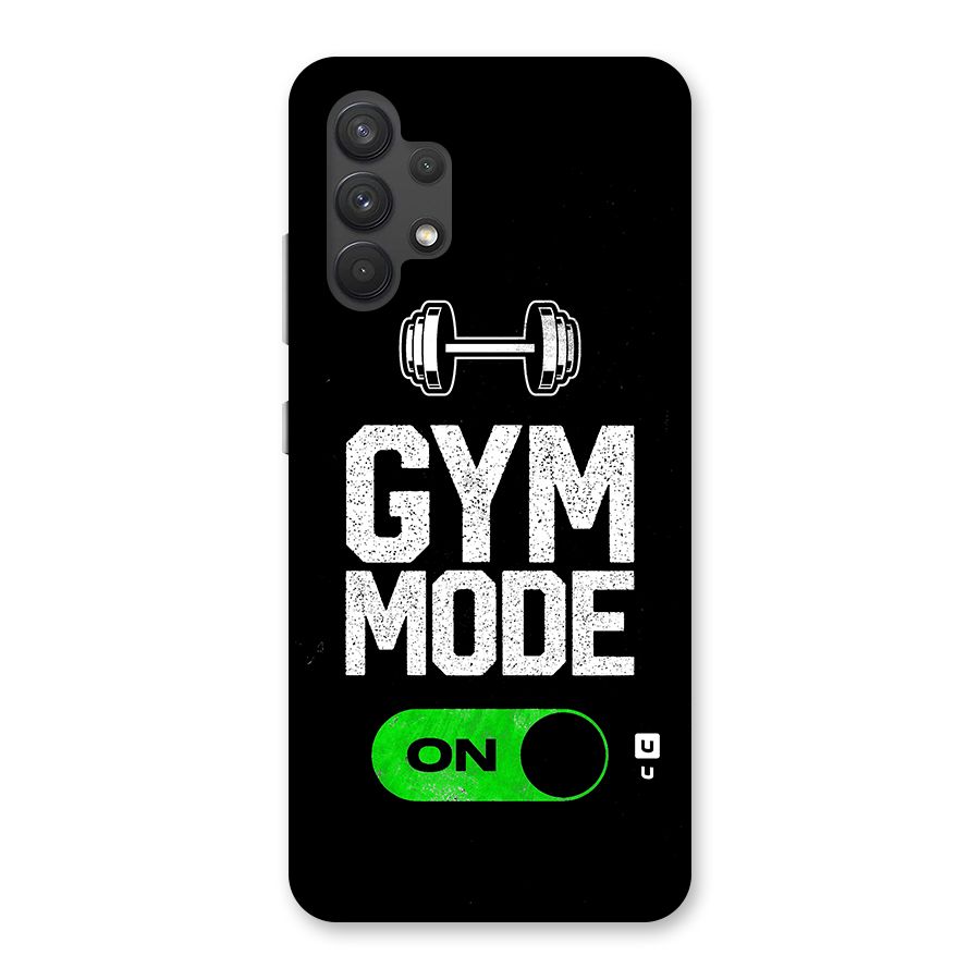 Gym Mode On Back Case for Galaxy A32