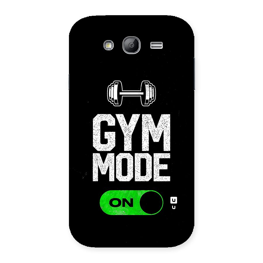 Gym Mode On Back Case for Galaxy Grand Neo Plus