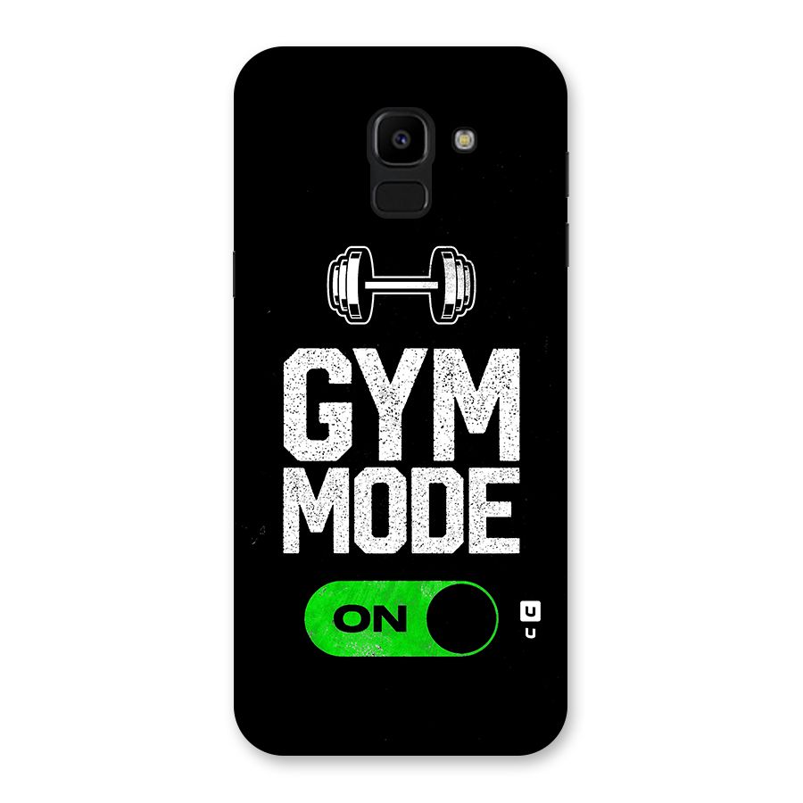Gym Mode On Back Case for Galaxy J6