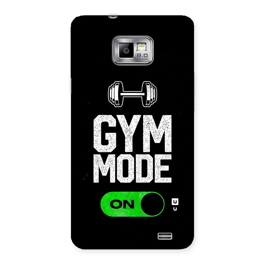 Gym Mode On Back Case for Galaxy S2