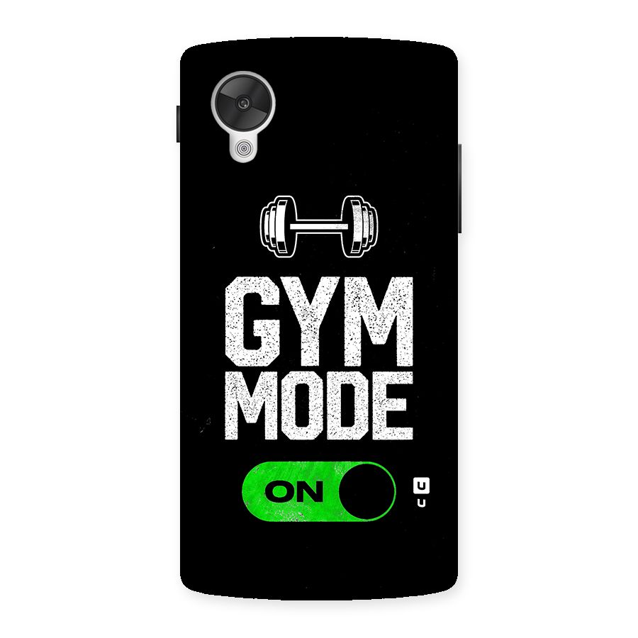 Gym Mode On Back Case for Google Nexsus 5