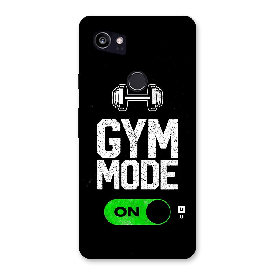 Gym Mode On Back Case for Google Pixel 2 XL