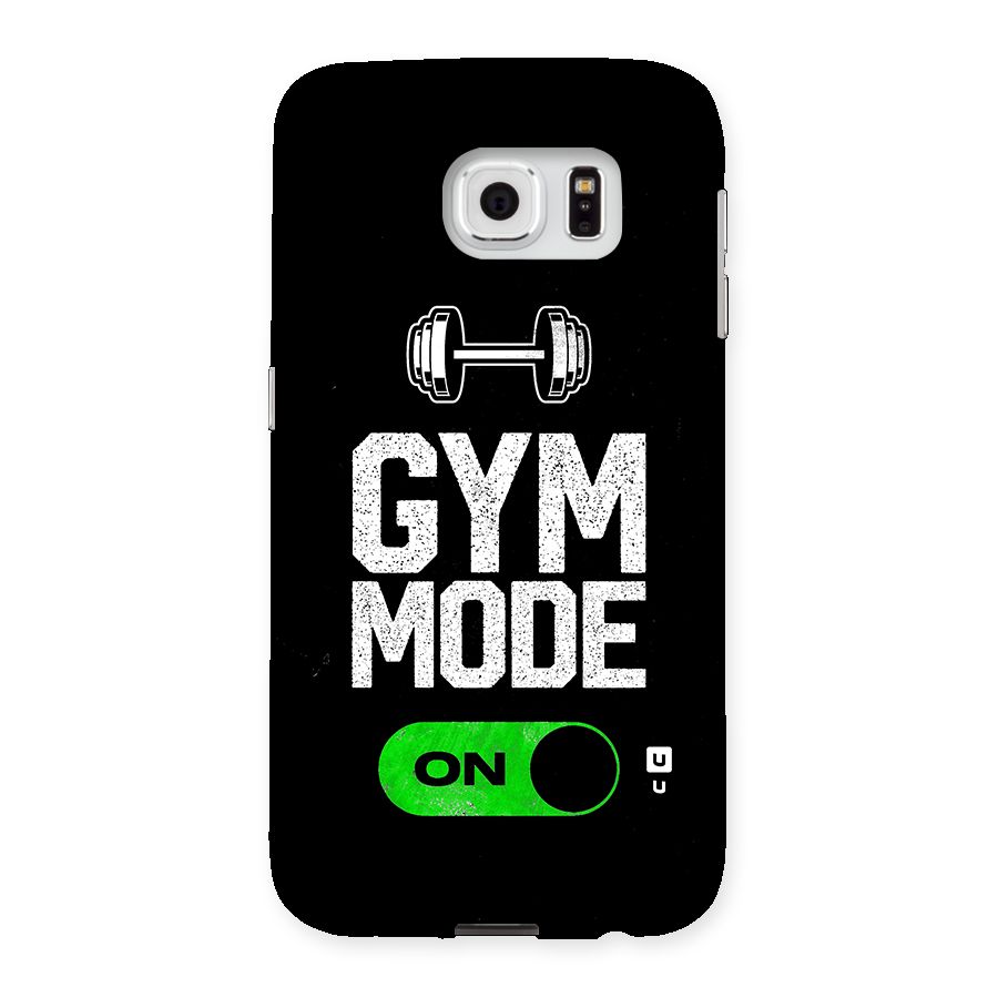 Gym Mode On Back Case for Samsung Galaxy S6