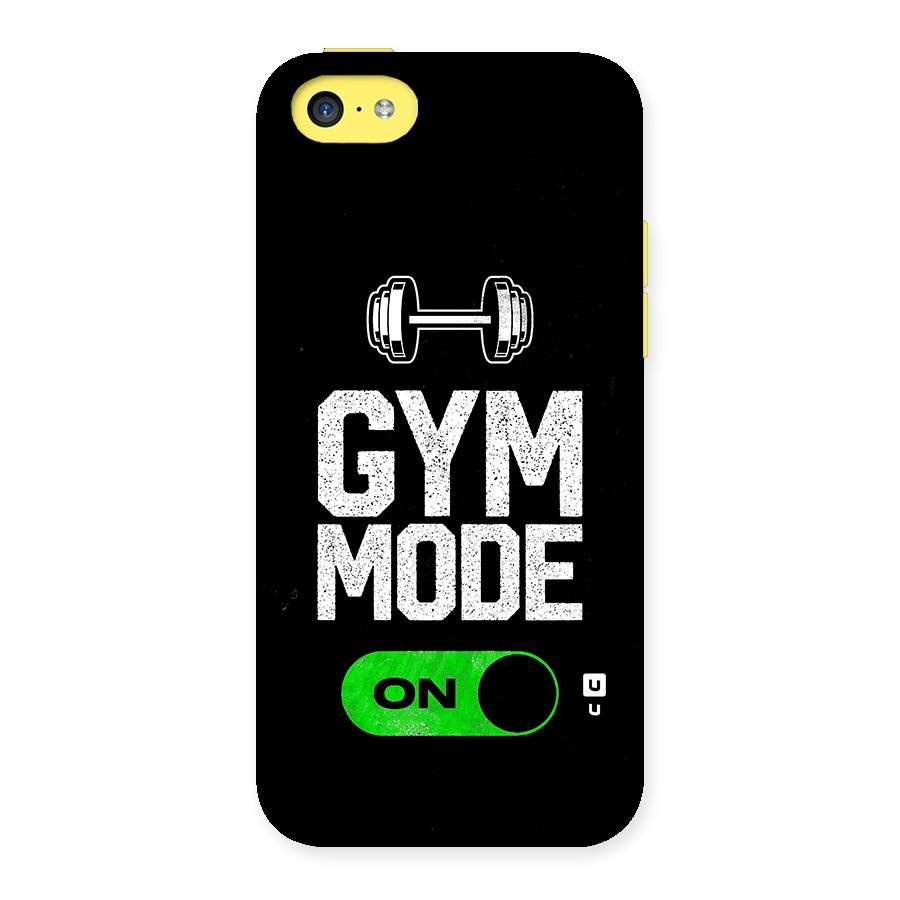 Gym Mode On Back Case for iPhone 5C