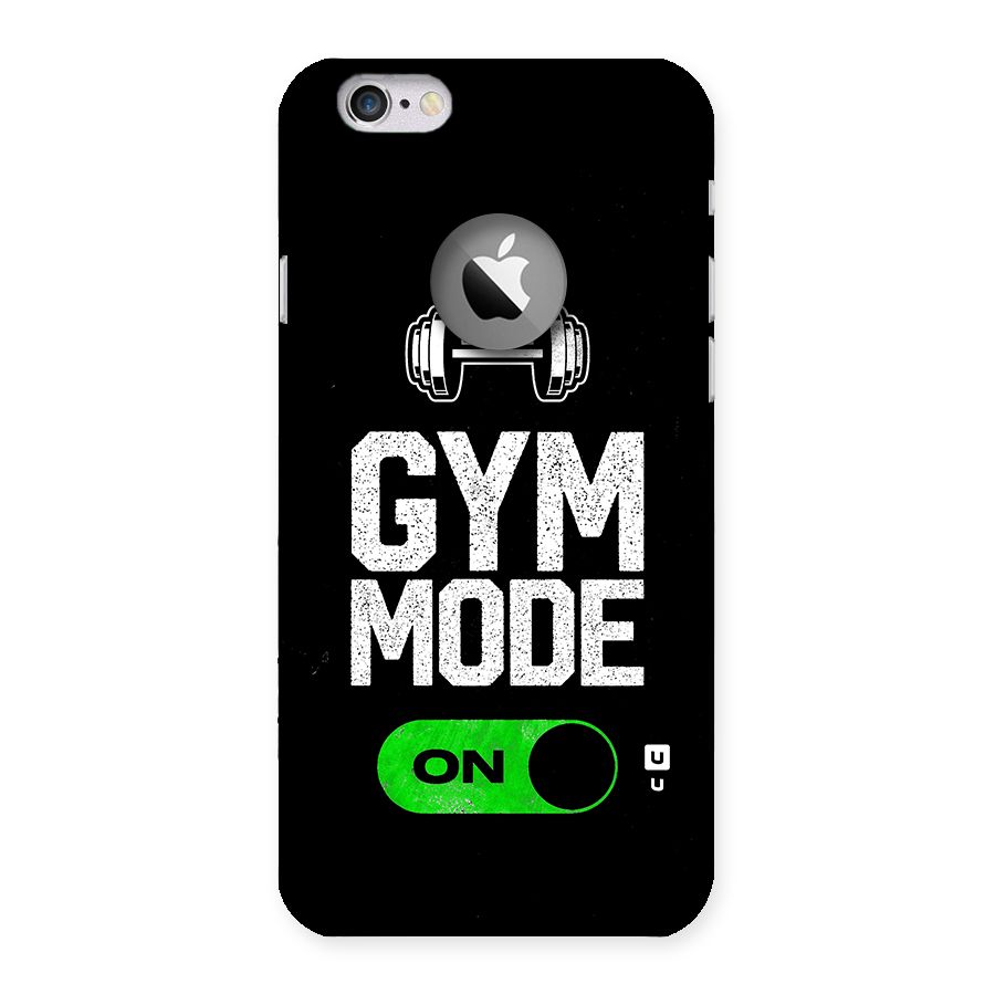 Gym Mode On Back Case for iPhone 6 Logo Cut