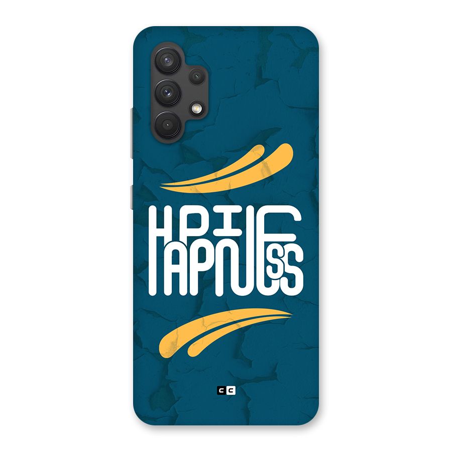 Happpiness Typography Back Case for Galaxy A32
