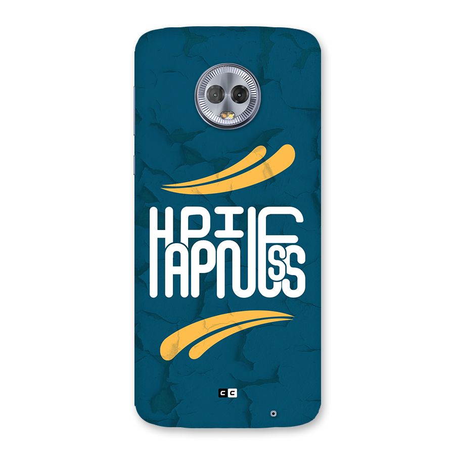 Happpiness Typography Back Case for Moto G6 Plus