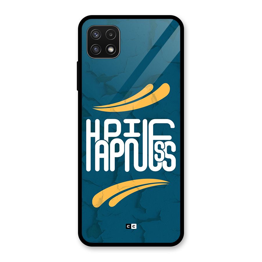 Happpiness Typography Glass Back Case for Galaxy A22 5G