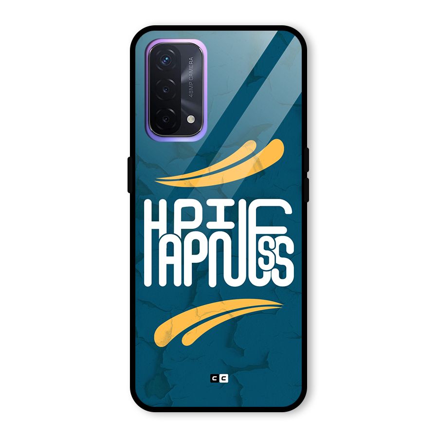 Happpiness Typography Glass Back Case for Oppo A74 5G